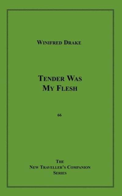 Winifred Drake: Tender Was My Flesh, Buch