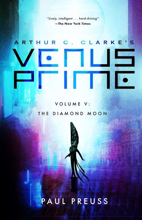 Paul Preuss: Arthur C. Clarke's Venus Prime 5-The Diamond Moon, Buch