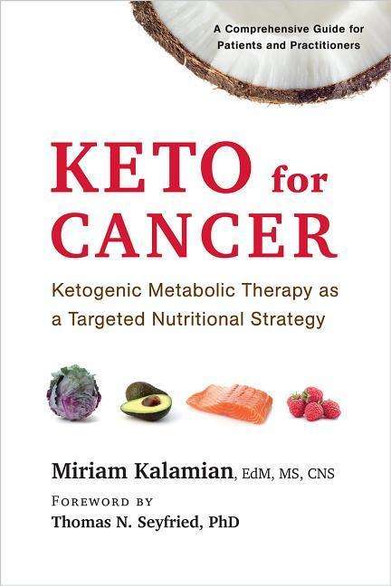 Miriam Kalamian: Keto for Cancer, Buch