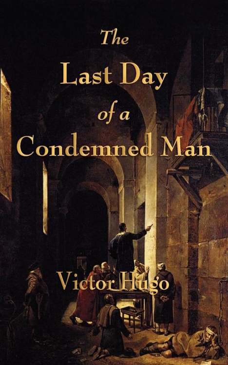Victor Hugo: The Last Day of a Condemned Man, Buch