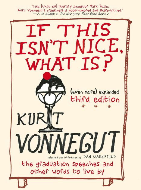 Kurt Vonnegut: If This Isn't Nice, What Is?, Buch