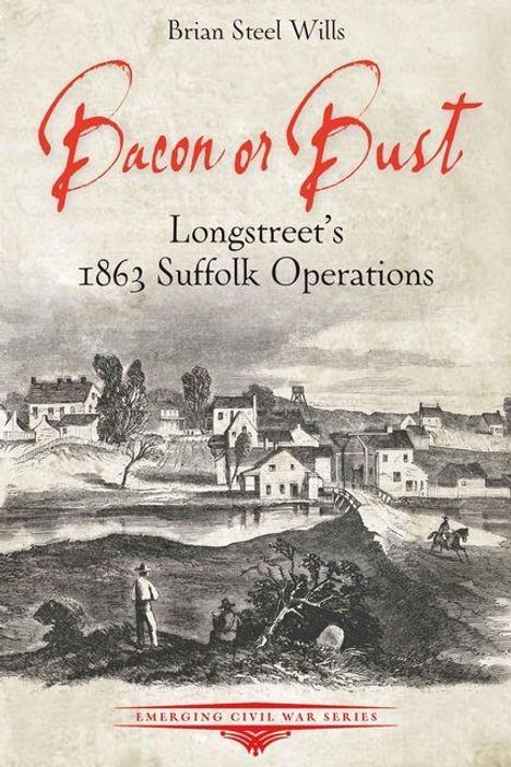 „Bacon or Bust. Longstreet’s 1863 Suffolk Operations.“ Historische Illustration einer Stadt mit Reitern im Vordergrund.