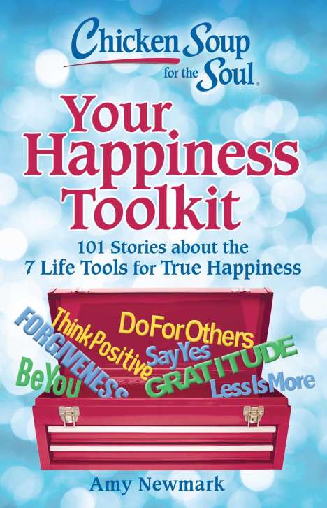 Amy Newmark: Chicken Soup for the Soul: Your Happiness Toolkit, Buch
