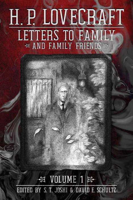 H. P. Lovecraft: Letters to Family and Family Friends, Volume 1, Buch