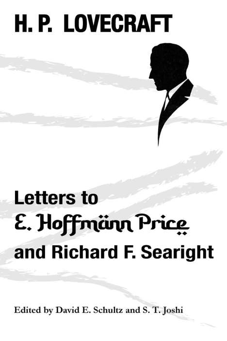 H. P. Lovecraft: Letters to E. Hoffmann Price and Richard F. Searight, Buch
