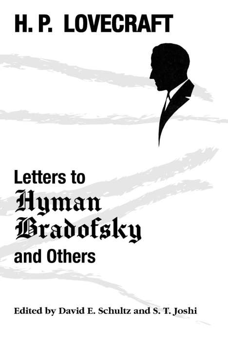 H. P. Lovecraft: Letters to Hyman Bradofsky and Others, Buch
