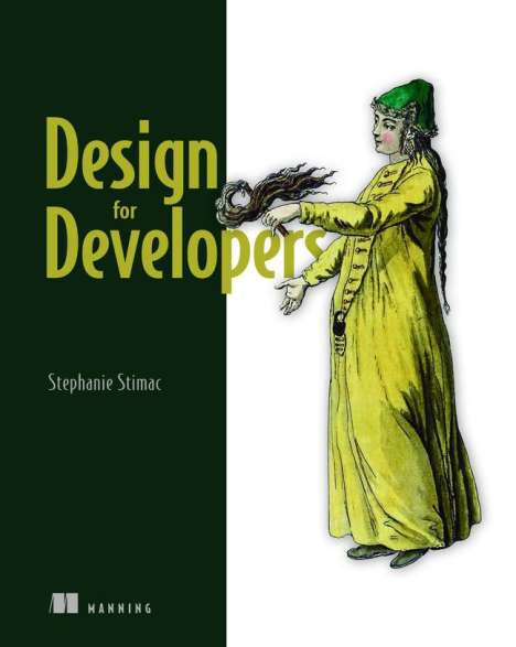 Stephanie Stimac: Design for Developers, Buch