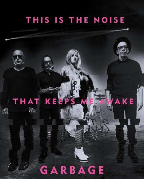 Garbage: This Is The Noise That Keeps Me Awake, Buch