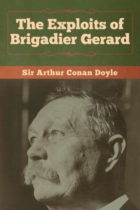 Sir Arthur Conan Doyle: The Exploits of Brigadier Gerard, Buch