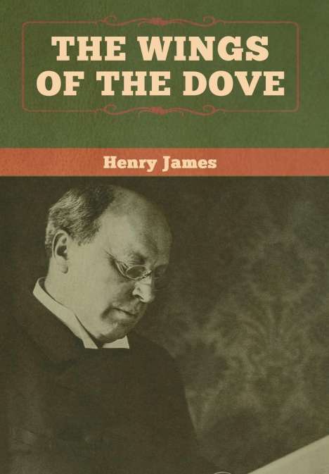 Henry James: The Wings of the Dove (Volume I and II), Buch