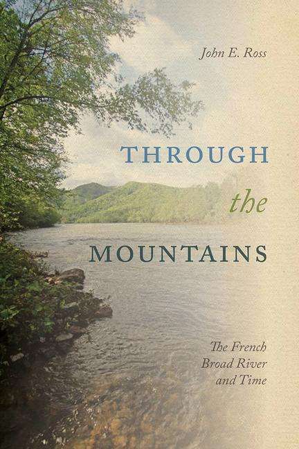 John E Ross: Through the Mountains, Buch