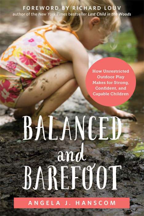 Angela J. Hanscom: Balanced and Barefoot, Buch