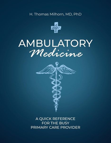 H. Thomas Milhorn: Ambulatory Medicine, Buch