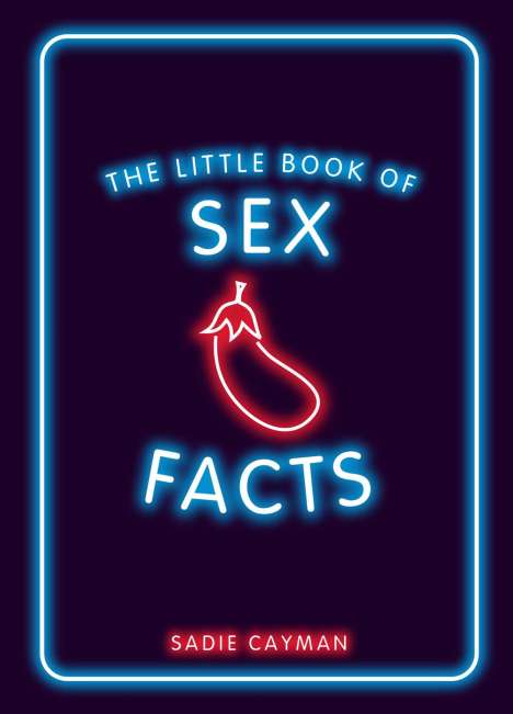 Sadie Cayman: The Little Book of Sex Facts, Buch