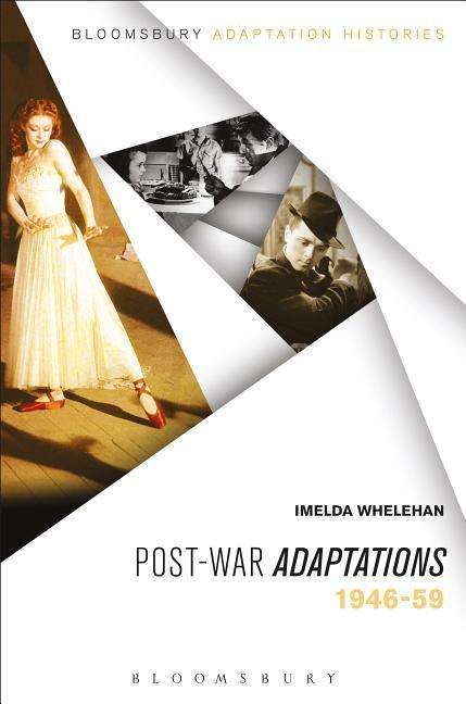 Professor Imelda Whelehan (De Montfort University, UK): Post-war Adaptations, Buch