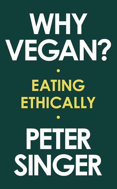 Peter Singer: Why Vegan?, Buch