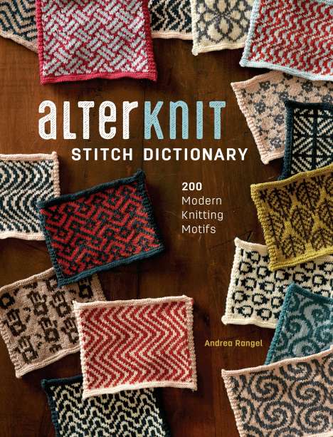 Andrea Rangel: AlterKnit Stitch Dictionary, Buch