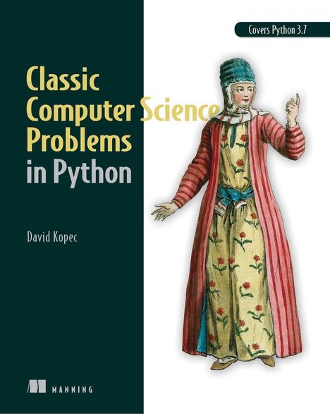 „Classic Computer Science Problems in Python“ von David Kopec. Illustration einer historischen Figur in gemusterter Kleidung.