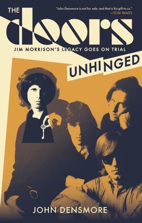 John Densmore: The Doors Unhinged: Jim Morrison's Legacy Goes on Trial, Buch