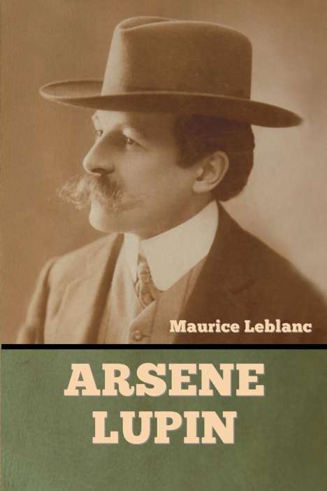 Maurice Leblanc: Arsene Lupin, Buch