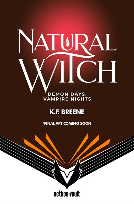 "Natural Witch, Demon Days, Vampire Nights, K.F. Breene, *Final Art Coming Soon*. Unten ist ein stilisiertes Logo."