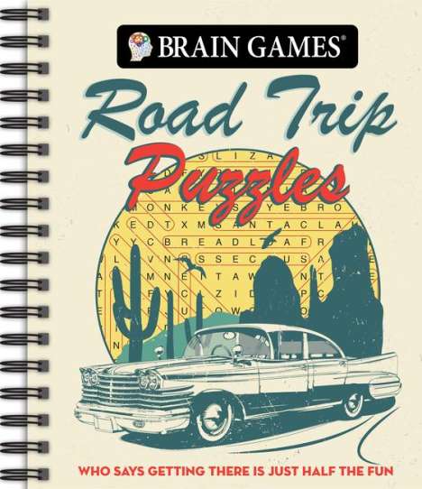 Publications International Ltd: Brain Games - Road Trip Puzzles: Who Says Getting There Is Just Half the Fun?, Buch