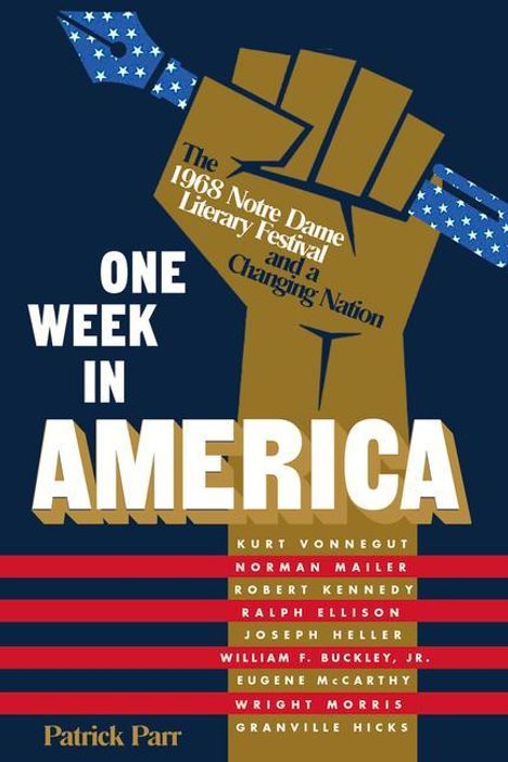 Patrick Parr: One Week in America: The 1968 Notre Dame Literary Festival and a Changing Nation, Buch