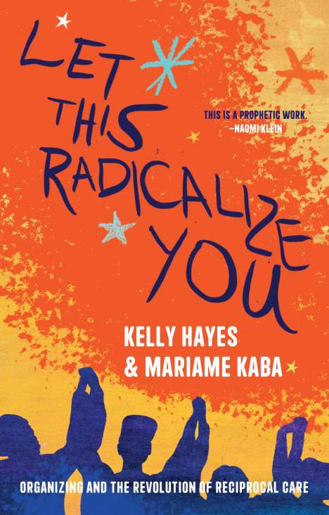 Kelly Hayes: Let This Radicalize You, Buch