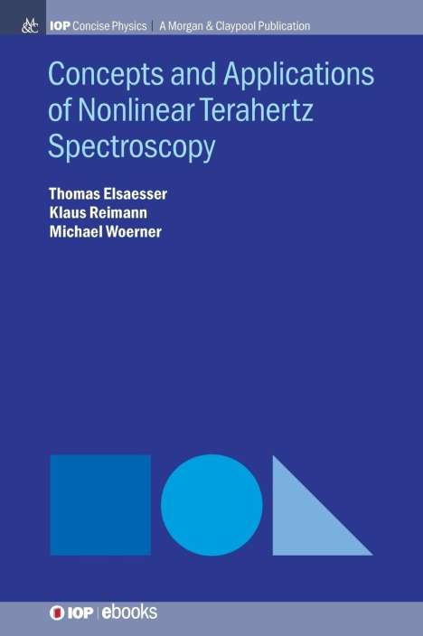 Thomas Elsaesser: Concepts and Applications of Nonlinear Terahertz Spectroscopy, Buch