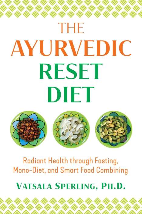 Vatsala Sperling: The Ayurvedic Reset Diet, Buch