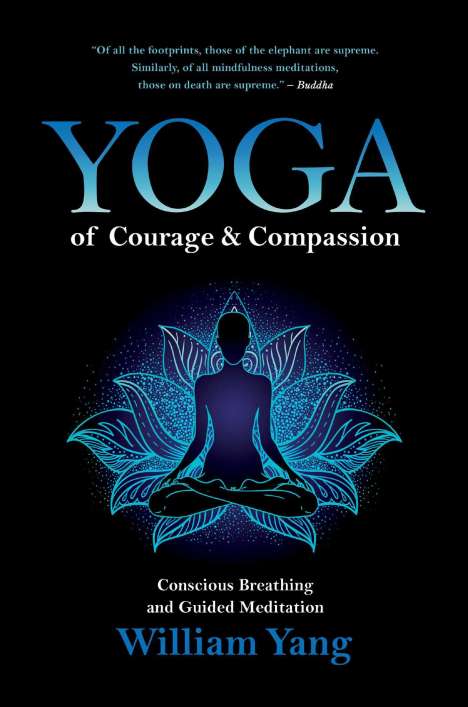 William Yang: Yoga of Courage and Compassion, Buch
