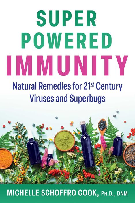 Michelle Schoffro Cook: Super-Powered Immunity, Buch