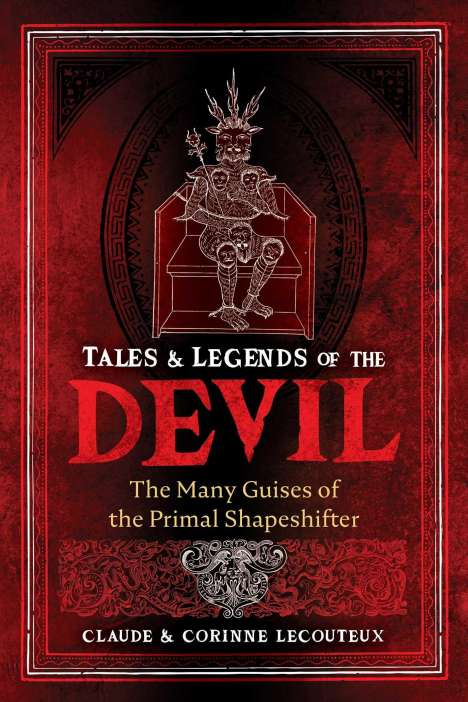 Claude Lecouteux: Tales and Legends of the Devil: The Many Guises of the Primal Shapeshifter, Buch