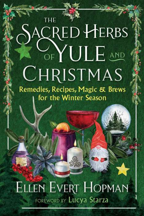 Ellen Evert Hopman: The Sacred Herbs of Yule and Christmas: Remedies, Recipes, Magic, and Brews for the Winter Season, Buch