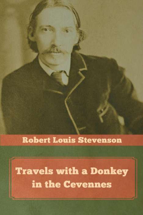 Louis Stevenson Stevenson: Travels with a Donkey in the Cevennes, Buch
