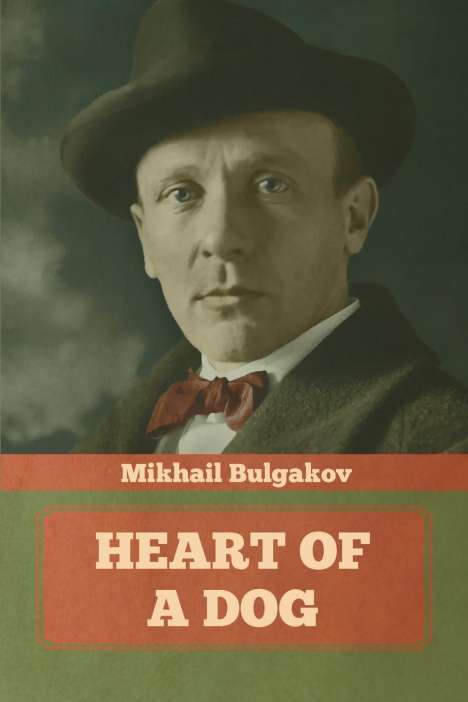 Mikhail Bulgakov: Heart of a Dog, Buch
