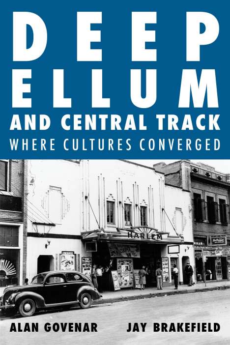 Alan Govenar: Deep Ellum and Central Track, Buch