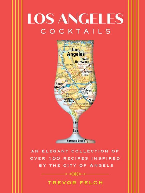 Kimberly Zerkel: Los Angeles Cocktails, Buch