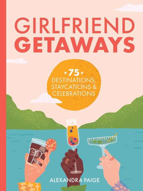 Alexandra Paige: Girlfriend Getaways, Buch