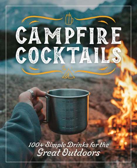 The Coastal Kitchen: Campfire Cocktails, Buch
