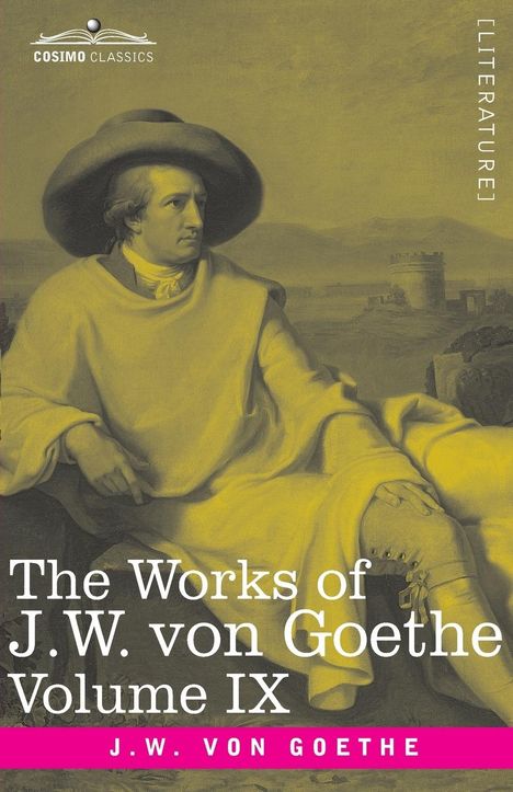 Johann Wolfgang von Goethe: The Works of J.W. von Goethe, Vol. IX (in 14 volumes), Buch