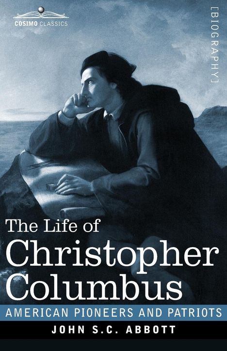 John S. C. Abbott: The Life of Christopher Columbus, Buch
