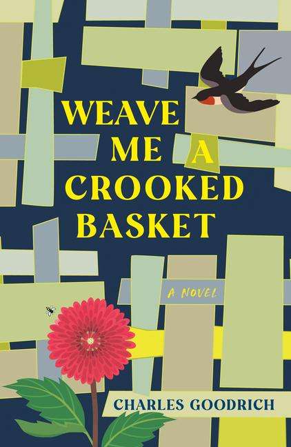 Charles Goodrich: Weave Me a Crooked Basket, Buch