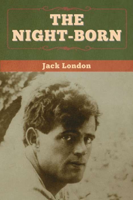 Jack London: The Night-Born, Buch