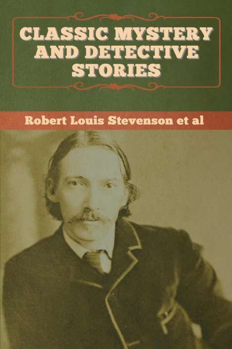 Robert Louis Stevenson Et Al: Classic Mystery and Detective Stories, Buch
