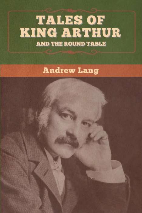 Andrew Lang: Tales of King Arthur and the Round Table, Buch