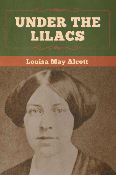 Louisa May Alcott: Under the Lilacs, Buch