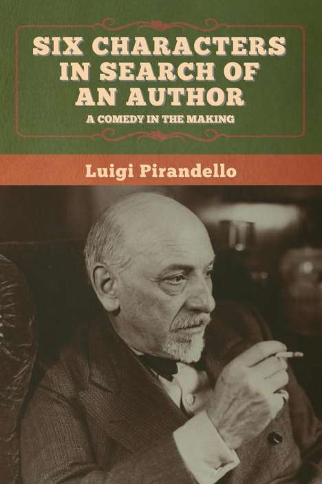 Luigi Pirandello: Six Characters in Search of an Author, Buch