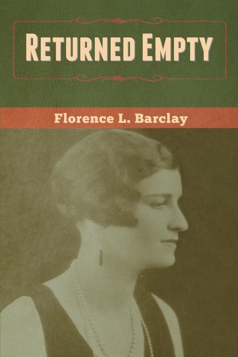 Florence L. Barclay: Returned Empty, Buch