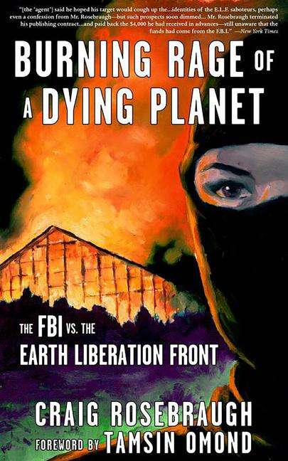Craig Rosebraugh: Burning Rage of a Dying Planet, Buch